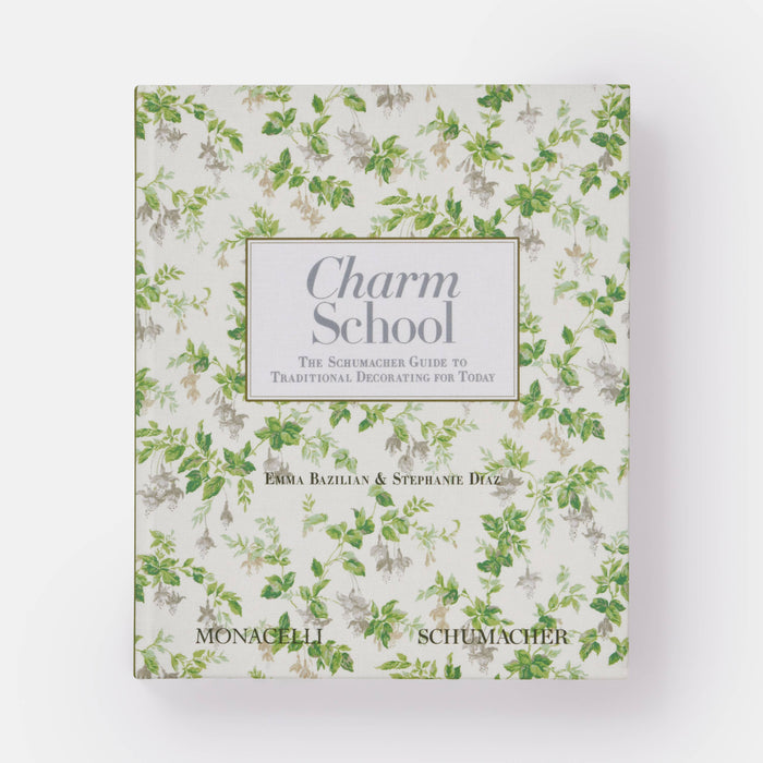 Charm School: The Schumacher Guide to Traditional Decorating