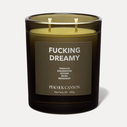 FUCKING DREAMY Candle