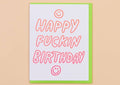 Happy Fuckin Birthday Card