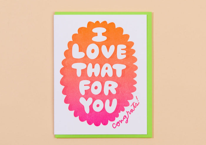 Love That for You Card