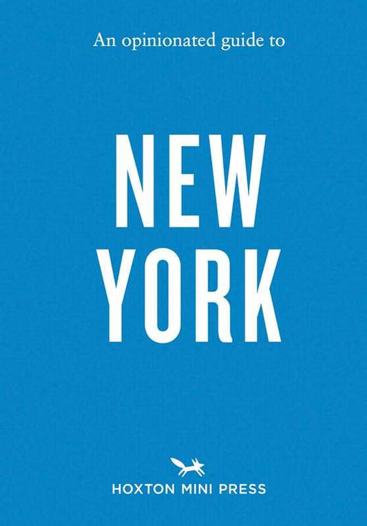 Opinionated Guide to New York by Devra Ferst