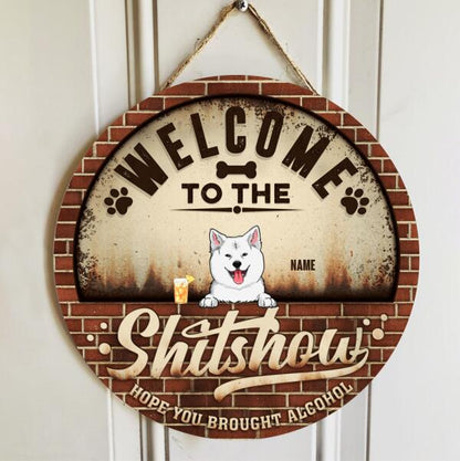 Pawzity Welcome To The Shitshow Hope You Brought Alcohol Funny Signs, Gifts For Dog Lovers, Retro Brick Door Sign , Dog Mom Gifts