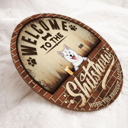 Pawzity Welcome To The Shitshow Hope You Brought Alcohol Funny Signs, Gifts For Dog Lovers, Retro Brick Door Sign , Dog Mom Gifts