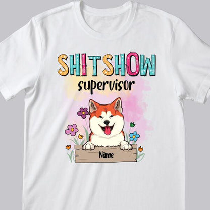 Shitshow Supervisor, Pet & Flower T-shirt, Personalized Dog & Cat T-shirt, Gifts For Pet Lovers