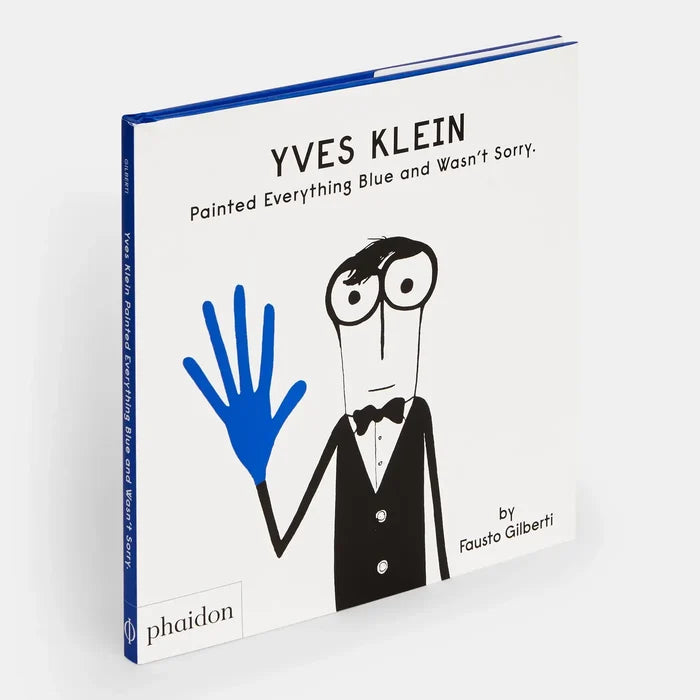 Yves Klein Painted Everything Blue And Wasn't Sorry